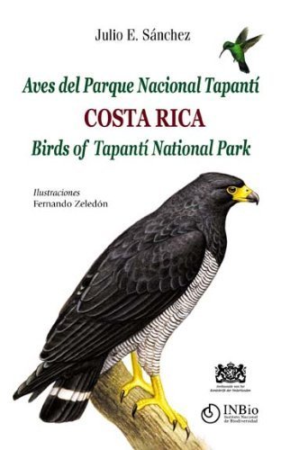 9789968702713: Aves del Parque Nacional Tapant / Birds of Tapanti National Park, Costa Rica.