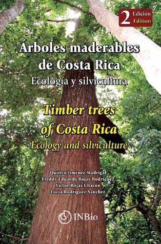 Stock image for Árboles Maderables de Costa Rica: Ecología y Silvicultura / Timber Trees of Costa Rica: Ecology and Silviculture for sale by Masalai Press