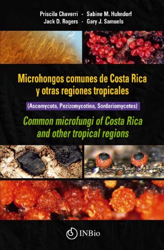 Stock image for Microhongos comunes de Costa Rica y otras regiones tropicales/ Common microfungi of Costa Rica & other tropical regions for sale by Masalai Press