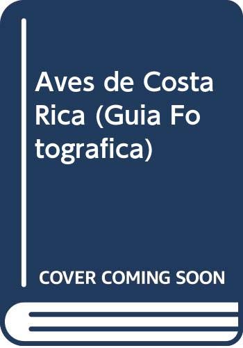 Stock image for Aves de Costa Rica (Guia Fotografica) for sale by My Dead Aunt's Books