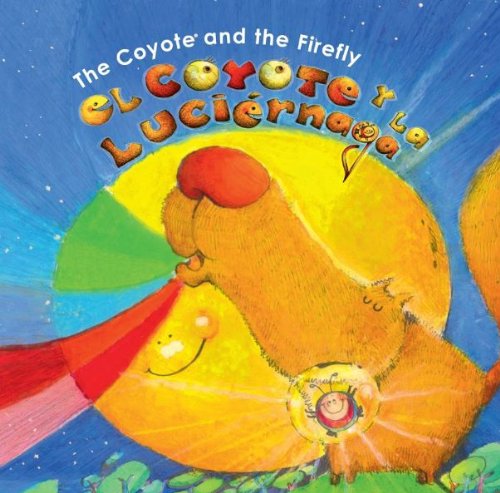 Stock image for El coyote y la luci rnaga (incluye canci n original) /The Coyote and the Firefly (includes original song) for sale by ThriftBooks-Atlanta