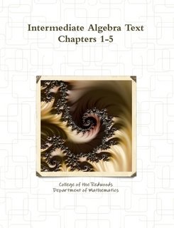 Stock image for Intermediate Algebra Text - Chapters 1-5 - College of the Redwoods Dept. of Mathematics [Paperback] David Arnold for sale by The Book Spot