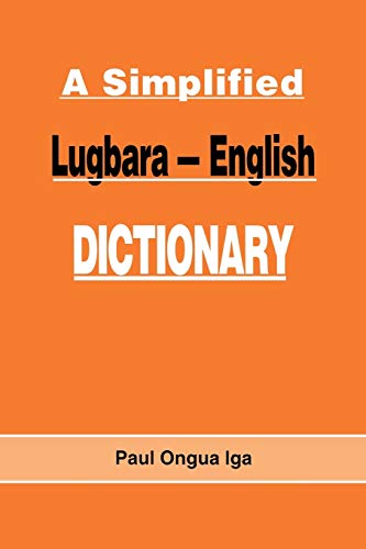 Beispielbild fr A Simplified Lugbara-English Dictionary (Kachere Studies, Vol. 5, 5) zum Verkauf von Monster Bookshop