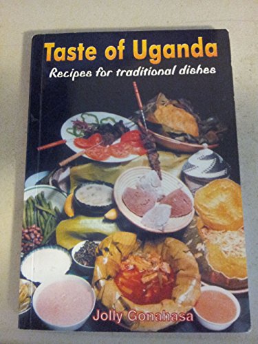 Beispielbild fr Taste of Uganda: Recipes for Traditional Dishes zum Verkauf von WorldofBooks
