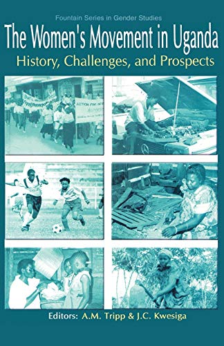 Stock image for The Women's Movement in Uganda: History, Challenges, and Prospects for sale by Second Story Books, ABAA