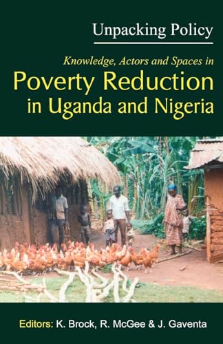 Stock image for Unpacking Policy: Knowledge,Actors and Spaces in Poverty Reduction in Uganda and Nigeria for sale by Reuseabook