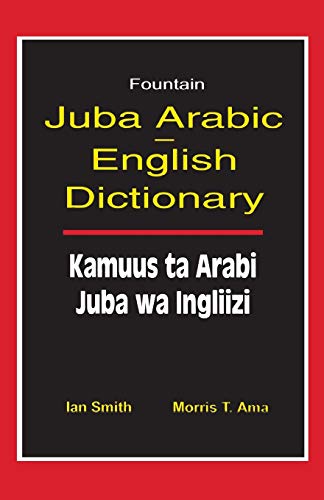 Stock image for Juba Arabic English Dictionary/Kamuus Ta Arabi Juba Wa Ingliizi (Arabic Edition) for sale by Lucky's Textbooks