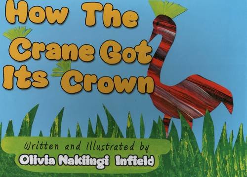 Beispielbild fr How the Crane Got Its Crown zum Verkauf von WorldofBooks