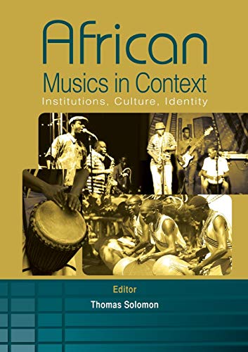 Beispielbild fr African Musics in Context. Institutions, Culture, Identity zum Verkauf von Reader's Corner, Inc.