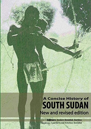 9789970253371: A Concise History of South Sudan: New and Revised Edition