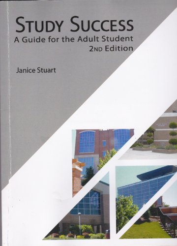 Beispielbild fr Study Success A Guide for the Adult Student 2nd edition zum Verkauf von Better World Books