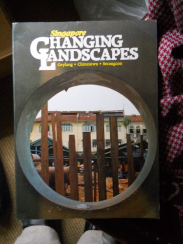 Imagen de archivo de Singapore Changing Landscapes a la venta por The Red Onion Bookshoppe
