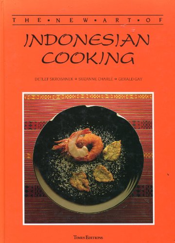 Stock image for The new art of Indonesian cooking for sale by Half Price Books Inc.