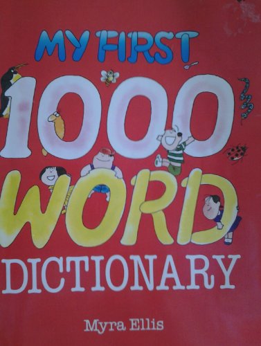 Imagen de archivo de My first 1000 word dictionary a la venta por SecondSale