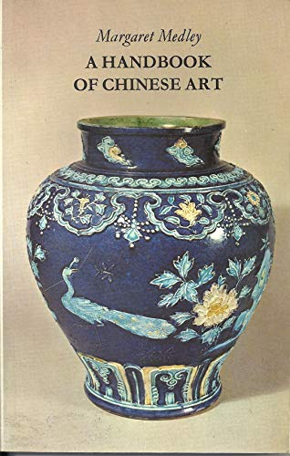 Stock image for A Handbook of Chinese Art for sale by PEND BOOKS