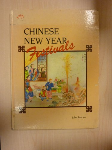 Beispielbild fr Chinese New Year Festivals zum Verkauf von Wonder Book