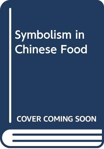 9789971492489: Symbolism in Chinese Food