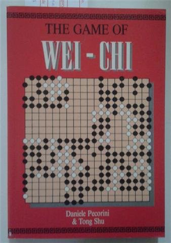 Imagen de archivo de The Game of Wei Chi a la venta por ThriftBooks-Dallas
