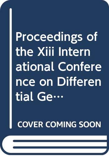 9789971500702: Proceedings of the Xiii International Conference on Differential Geometric Methods in Theoretical Physics