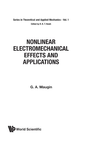 Nonlinear Electromechanical Effects And Applications (Theoretical and Applied Mechanics) (9789971500962) by Maugin, G.A.