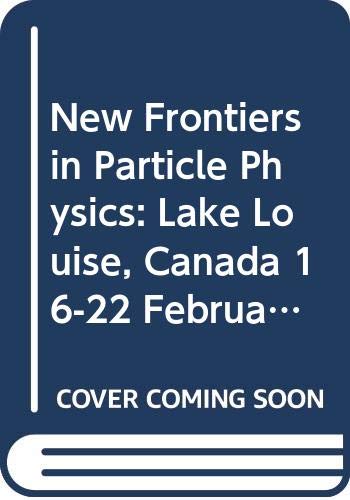 9789971501358: New Frontiers in Particle Physics