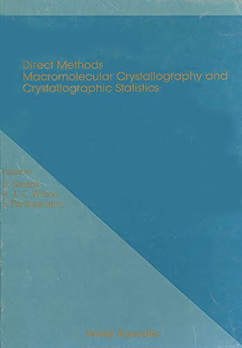 Direct Methods, MacRomolecular Crystallography and Crystallographic Statistics (9789971502126) by Schenk, H.; Wilson, A. J. C.