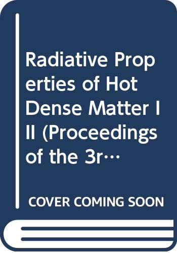 Stock image for Proceedings of the 3rd International Conference on Radiative Properties of Hot Dense Matter III. Williamsburg, Virginia, Oct 14 - 18, 1985 for sale by Zubal-Books, Since 1961
