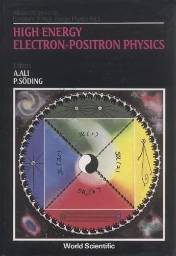 Advanced Series on Directions in High Energy Physics ; Vol 1: High Energy Electron-Positron Physics