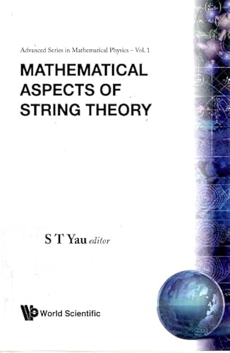 9789971502737: Mathematical Aspects Of String Theory - Proceedings Of The Conference On Mathematical Aspects Of String Theory: 1 (Advanced Series In Mathematical Physics)