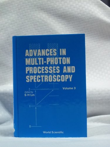 Stock image for Advances in Multiphoton Processes and Spectroscopy: v. 3 (Advances in Multi-Photon Processes and Spectroscopy) for sale by Orbiting Books