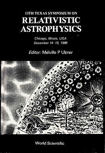 Beispielbild fr 13th Texas Symposium on Relativistic Astrophysics. zum Verkauf von Alien Bindings