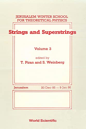 STRINGS AND SUPERSTRINGS - PROCEEDINGS OF THE 3RD JERUSALEM WINTER SCHOOL FOR THEORETICAL PHYSICS (9789971503758) by Jerusalem Winter School For Theoretical Physics (3rd : 1985-1986 : Jerusalem)