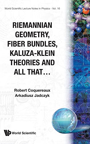 9789971504267: Riemannian Geometry, Fiber Bundles, Kaluza-Klein Theories and All That...: 16 (World Scientific Lecture Notes In Physics)