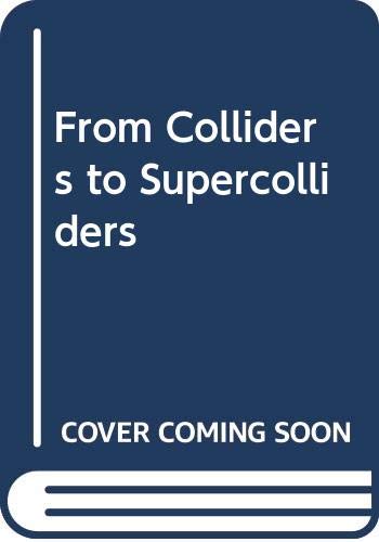 Beispielbild fr From Colliders to Supercolliders zum Verkauf von Books Puddle