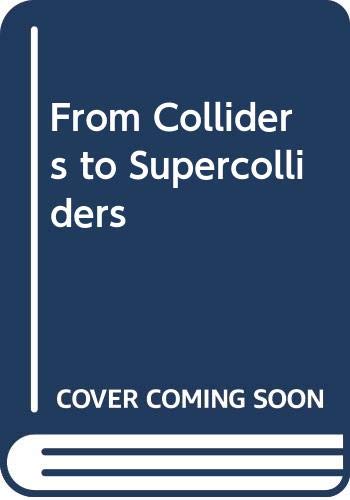 Imagen de archivo de From Colliders to Supercolliders a la venta por Books Puddle