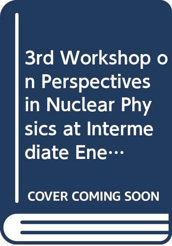 Beispielbild fr Third Workshop on Perspectives in Nuclear Physics At Intermediate Energies zum Verkauf von T. A. Borden Books