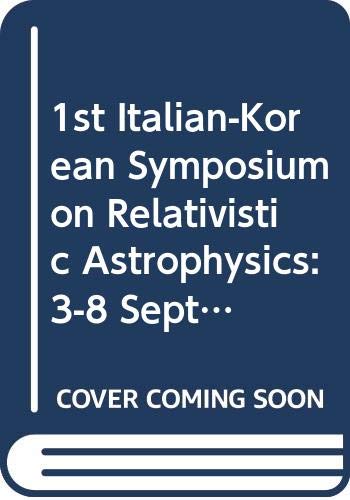 Imagen de archivo de 1St Italian-Korean Symposium on Relativistic Astrophysics a la venta por TranceWorks