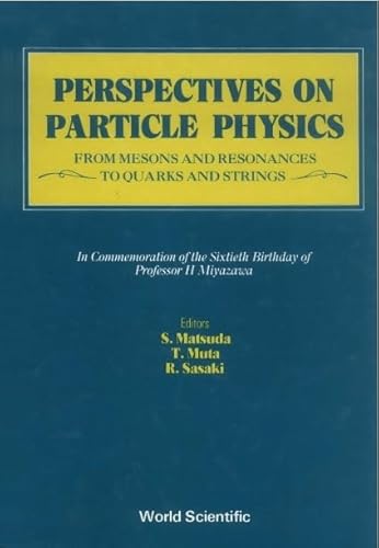 Stock image for Perspectives on Particle Physics: From Mesons and Resonances to Quarks and Strings for sale by Anybook.com