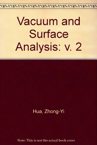 Imagen de archivo de Vacuum and Surface Analysis: Proceedings of the Sino-Us Joint Seminar on Vacuum and Surface Analysis/Vasa-87. Volume 2 a la venta por Zubal-Books, Since 1961