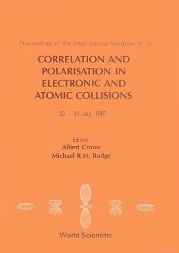 Beispielbild fr Correlation and Polarization in Electronic and Atomic Collisions : Proceedings of the International Symposium on Queen's Univ., Belfast zum Verkauf von PsychoBabel & Skoob Books