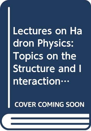 9789971506025: Lectures on Hadron Physics