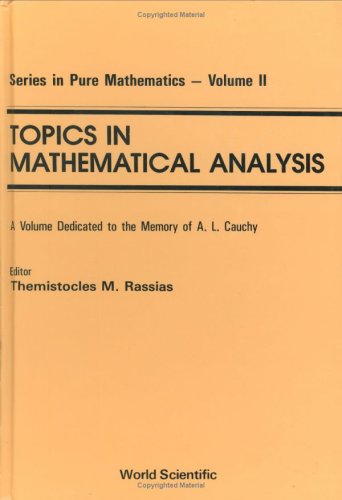 Beispielbild fr Topics in Mathematical Analysis. A Volume Dedicated to the Memory of A.L. Cauchy. Series in Pure Mathematics Volume II zum Verkauf von Zubal-Books, Since 1961