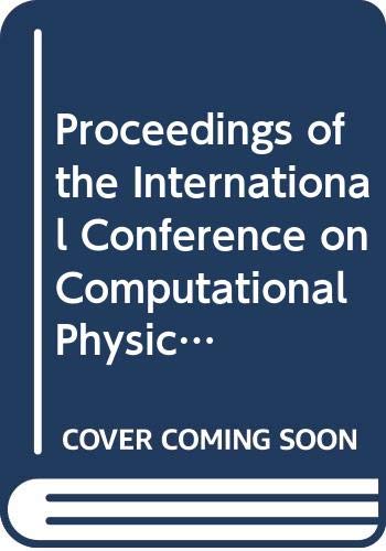 Stock image for Proceedings of the International Conference on Computational Physics: Proceedings of the International Conference for sale by NEPO UG