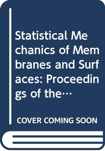 Statistical Mechanics of Membranes and Surfaces: Proceedings of the 5th Jerusalem Winter School for Theoretical Physics (9789971507343) by Nelson, David R.; Piran, Tsvi