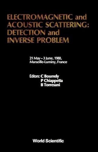 Stock image for Electromagnetic and Acoustic Scattering: Detection and Inverse Problems - Proceedings of the Conference for sale by Ammareal