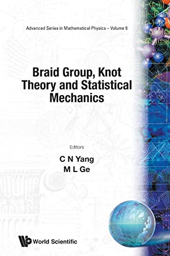 Imagen de archivo de Braid Group Knot Theory and Statistical Mechanics (Advanced Series in Mathematical Physics, Vol 9) a la venta por Zubal-Books, Since 1961