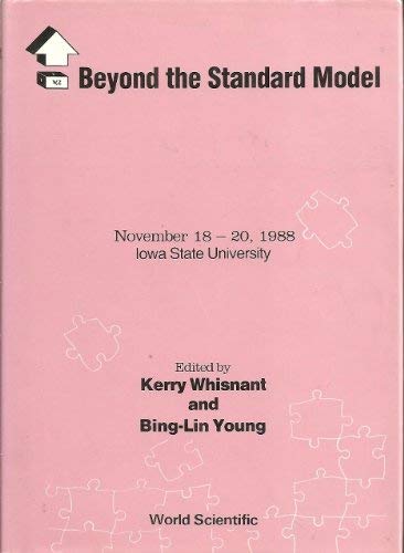 Imagen de archivo de Beyond the Standard Model. November 18 - 20, 1988 a la venta por Zubal-Books, Since 1961