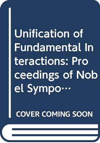 Stock image for Unification of Fundamental Interactions - Proceedings of Nobel Symposium 67 (Proceedings of Nobel Symposium - Physics) for sale by Midtown Scholar Bookstore