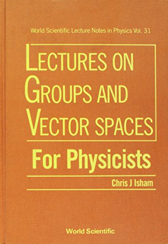 Beispielbild fr Lectures on Groups and Vector Spaces for Physicists zum Verkauf von Better World Books