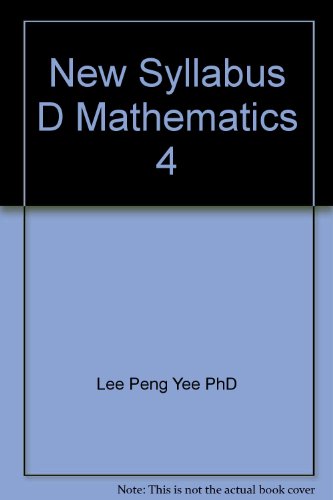 New Syllabus D Mathematics 4 (9789971619688) by Peng Yee